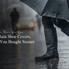 Don’t Let the Rain Ruin Your Day: Waterproof Rain Shoe Covers, You’ll Wish You Bought Sooner